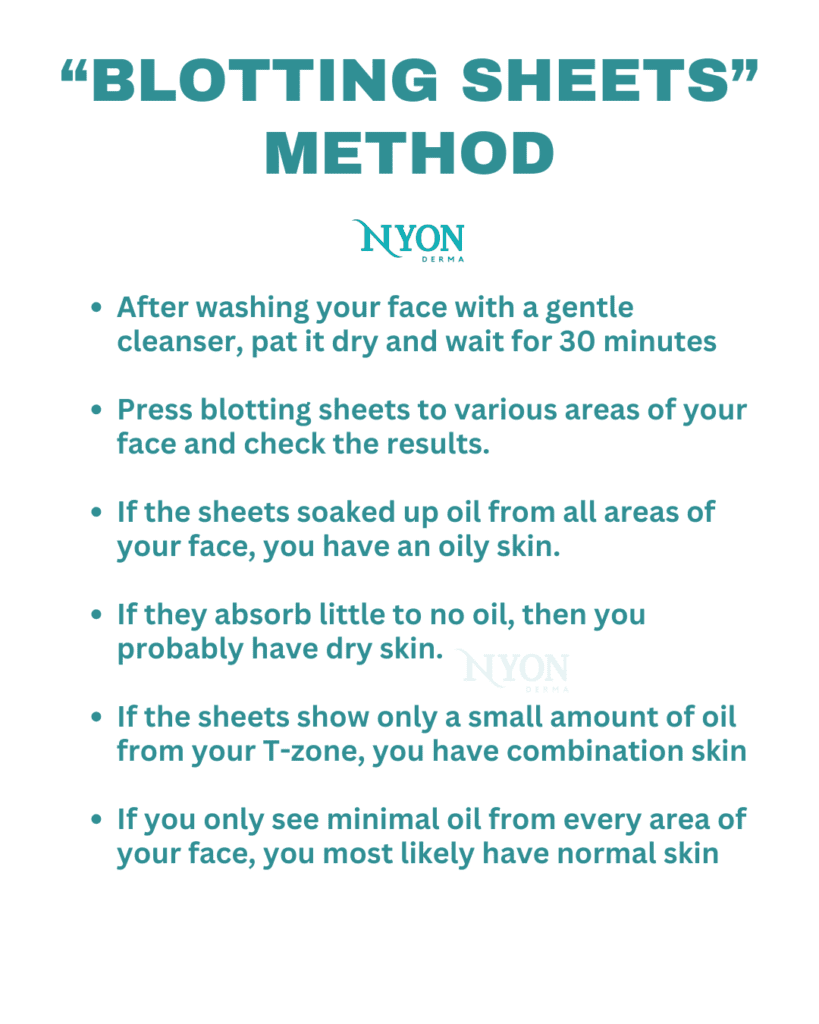 bloated sheet method of determining skin type. nyon derma